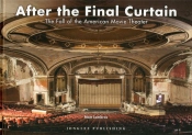 After The Final Curtain ; The Fall Of The American Movie Theater