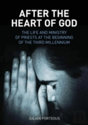 After The Heart Of God: The Life And Min