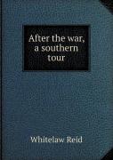 After The War, A Southern Tour