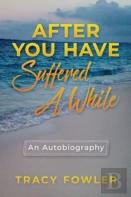 After You Have Suffered A While