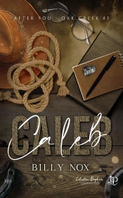 After You - Oak Creek Tome 1 : Caleb
