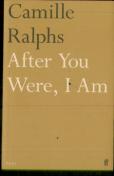 After You Were, I Am
