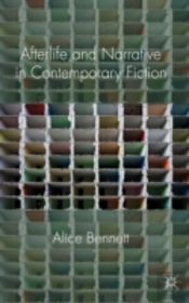 Afterlife And Narrative In Contemporary Fiction