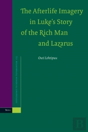 Afterlife Imagery In Luke'S Story Of The Rich Man And Lazarus