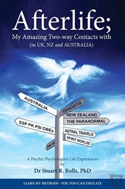 Bertrand.pt - Afterlife; My Amazing Two-Way Contacts With (In Uk, Nz & Australia)