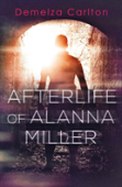 Afterlife Of Alanna Miller