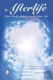 Afterlife: What Really Happens On The Other Side