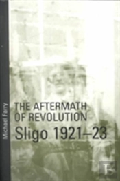 Aftermath Of Revolution: Sligo, 1921-23