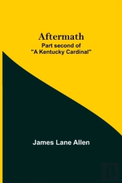 Aftermath; Part Second Of 'A Kentucky Cardinal'