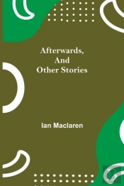 Afterwards, And Other Stories