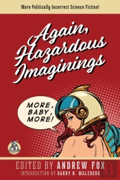 Again, Hazardous Imaginings: More Politi