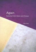 Again - Selected Interviews And Essays