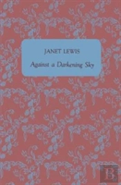 Against A Darkening Sky