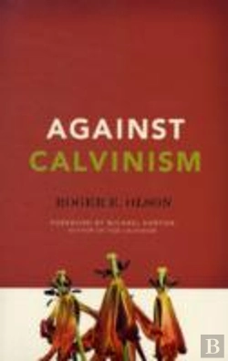 Bertrand.pt - Against Calvinism