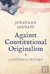 Against Constitutional Originalism