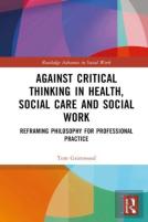 Against Critical Thinking In Health, Social Care And Social Work