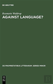 Against Language?