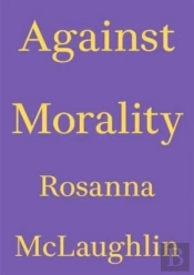 Against Morality