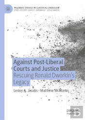 Against Post-Liberal Courts And Justice