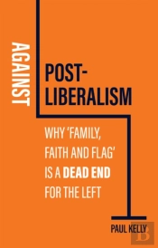 Against Post-Liberalism