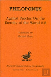 Against Proclus 'On The Eternity Of The World 6-8'