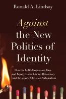 Against The New Politics Of Identity