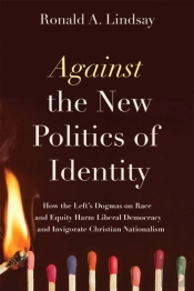 Against The New Politics Of Identity