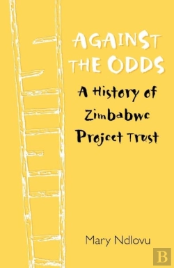 Bertrand.pt - Against The Odds. A History Of Zimbabwe Project