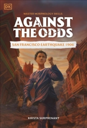 Against The Odds San Francisco Earthquake 1906