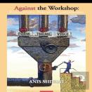 Against The Workshop