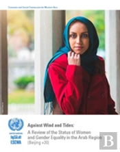 Against Wind And Tides: A Review Of The Status Of Women And Gender Equality In The Arab Region