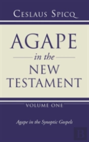 Agape In The New Testament, Volume 1