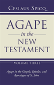 Agape In The New Testament, Volume 3