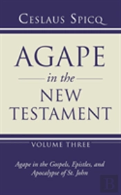 Agape In The New Testament, Volume 3