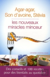 Agar Agar, Son D'Avoine, Stevia, Les Nouveaux Miracles Minceur