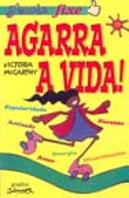 Agarra a Vida!