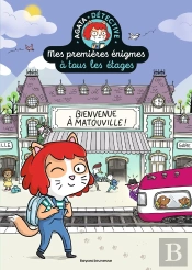 Agata Crispy Détective - Mes Premières Énigmes À Tous Les Étages Tome 1 : Bienvenue À Matouville !