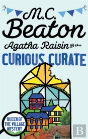 Agatha Raisin And The Curious Curate