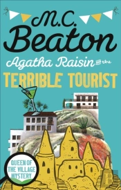 Agatha Raisin And The Terrible Tourist