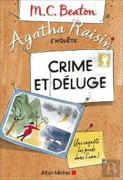 Agatha Raisin Enquête T.12 ; Crime Et Déluge
