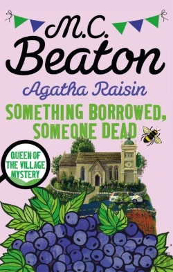 Bertrand.pt - Agatha Raisin: Something Borrowed, Someone Dead