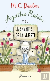 Agatha Raisin Y El Manantial De La Muerte (Agatha Raisin 7)