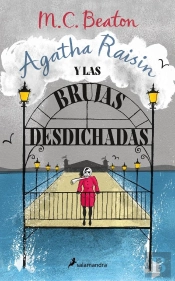 Agatha Raisin Y Las Brujas Desdichadas