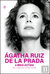 Ágatha Ruiz de la Prada - A Minha História