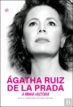 Bertrand.pt - Ágatha Ruiz de la Prada - A Minha História