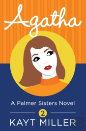 Agatha: The Palmer Sisters Book Two