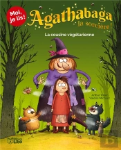 Agathabaga La Sorcière ; La Cousine Végétarienne