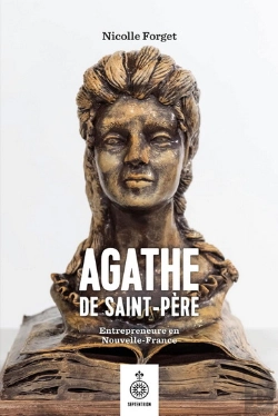Bertrand.pt - Agathe De Saint-Père : Entrepreneure En Nouvelle-France