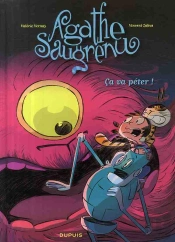 Agathe Saugrenu Tome 3 ; Ça Va Péter !
