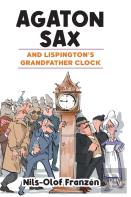Agaton Sax And Lispington'S Grandfather Clock